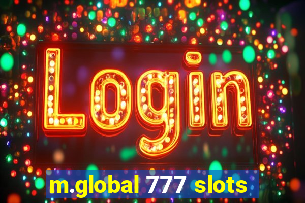 m.global 777 slots