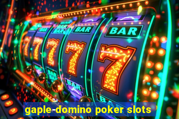 gaple-domino poker slots