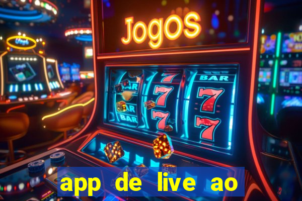 app de live ao vivo 18