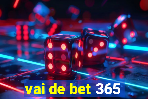 vai de bet 365