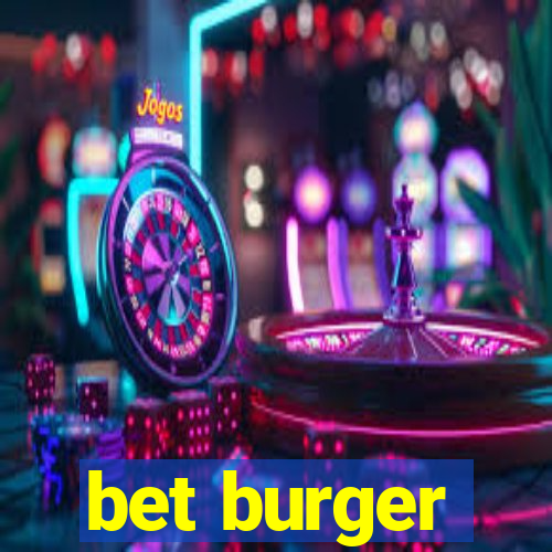 bet burger