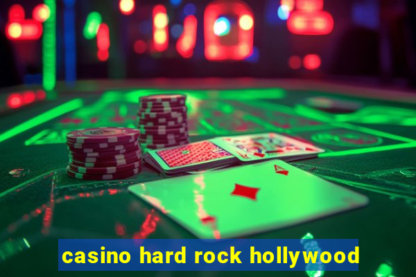 casino hard rock hollywood