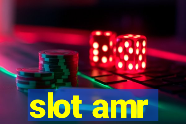 slot amr