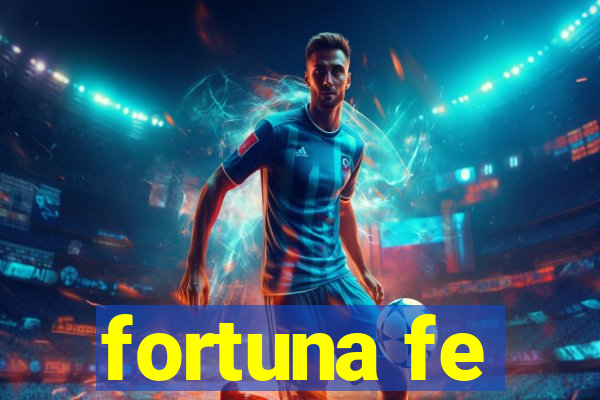 fortuna fe