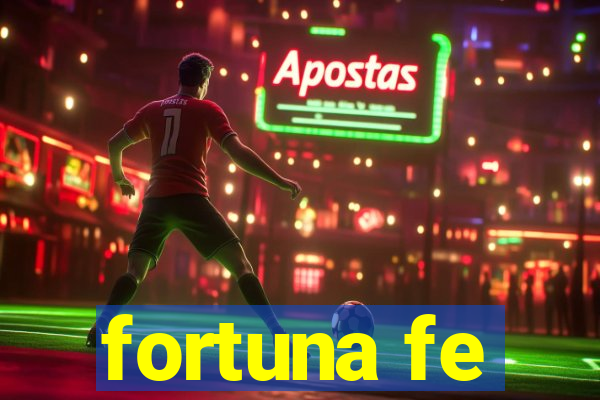 fortuna fe