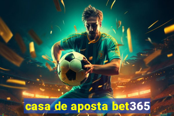 casa de aposta bet365