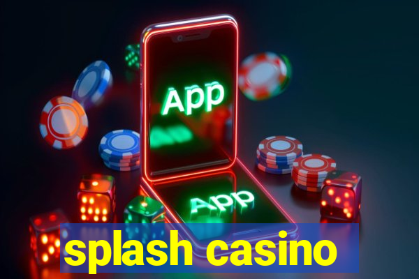 splash casino