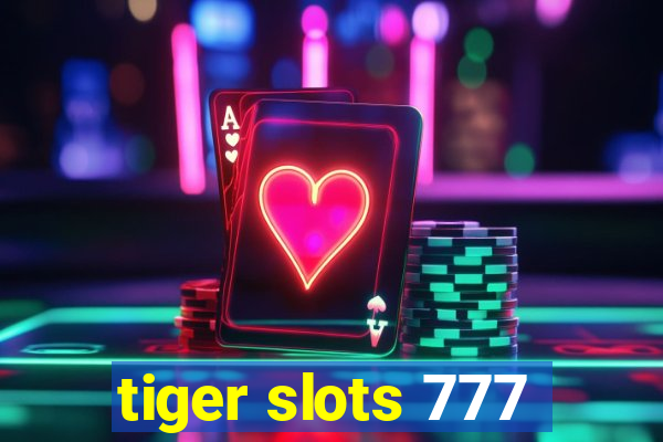 tiger slots 777