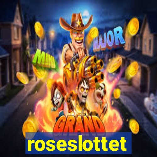 roseslottet