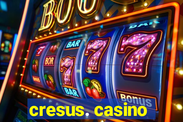 cresus. casino