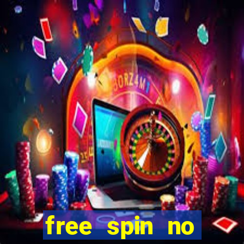 free spin no deposit casinos