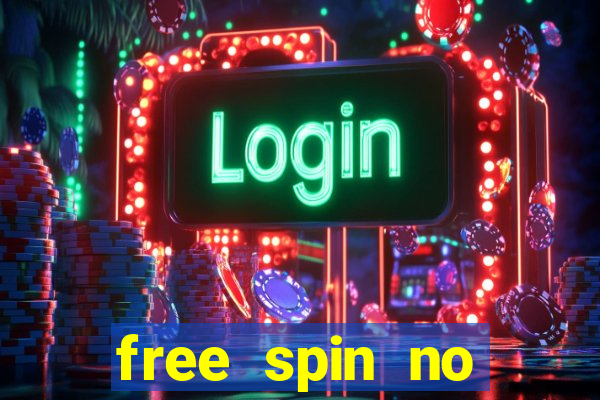 free spin no deposit casinos