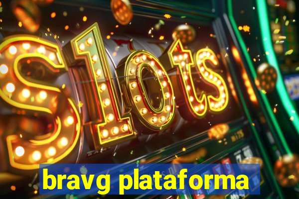 bravg plataforma