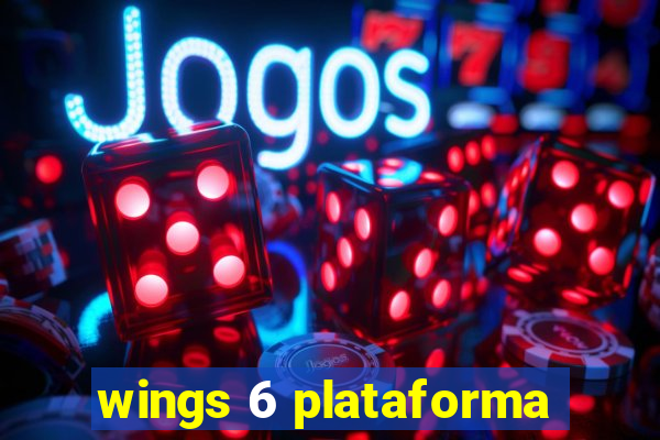 wings 6 plataforma