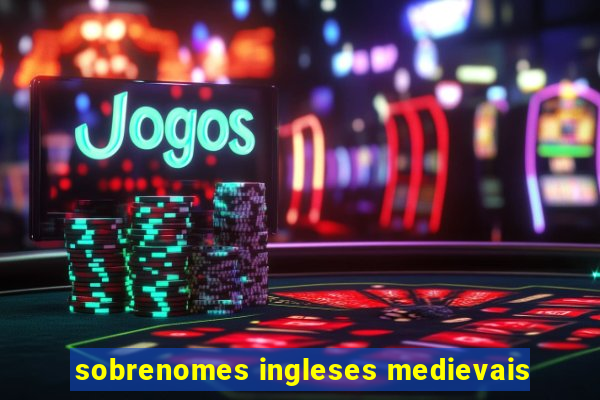 sobrenomes ingleses medievais