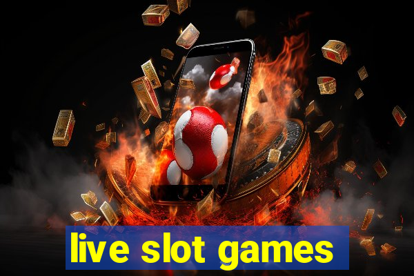 live slot games