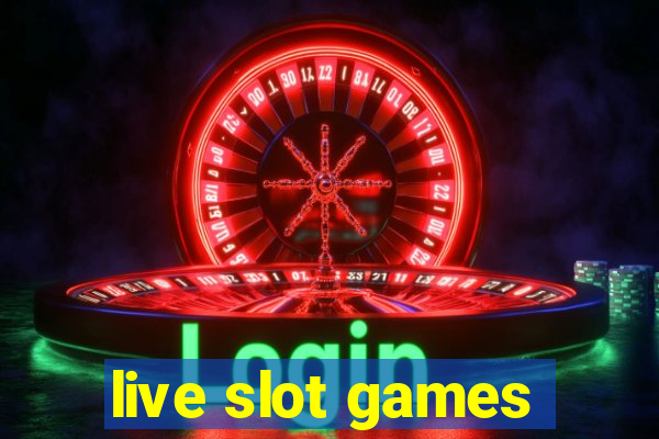 live slot games