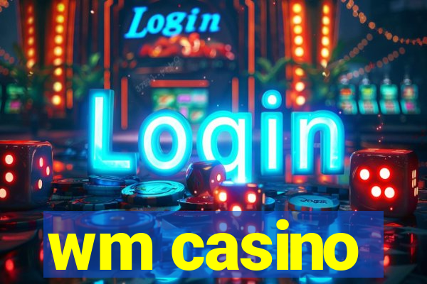 wm casino