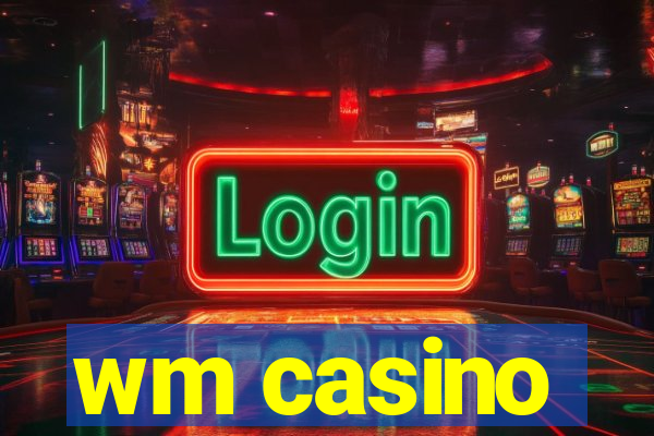 wm casino