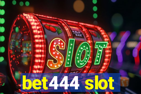 bet444 slot