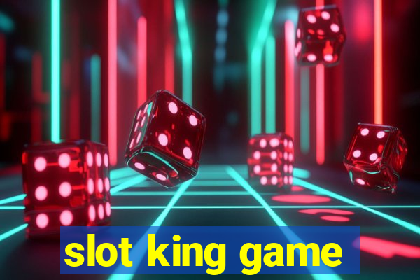 slot king game