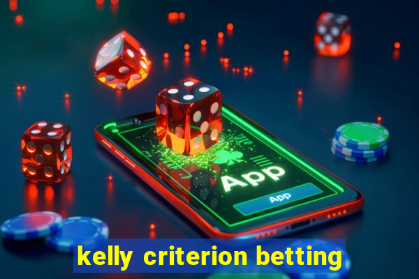 kelly criterion betting