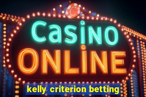 kelly criterion betting