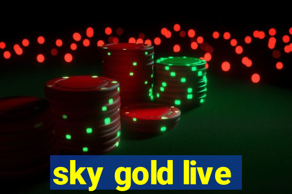 sky gold live