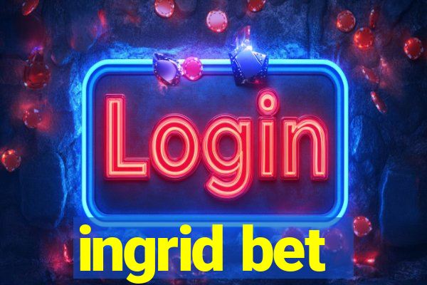 ingrid bet