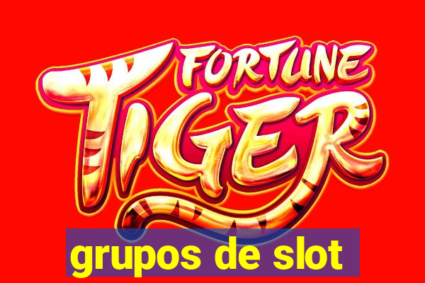 grupos de slot