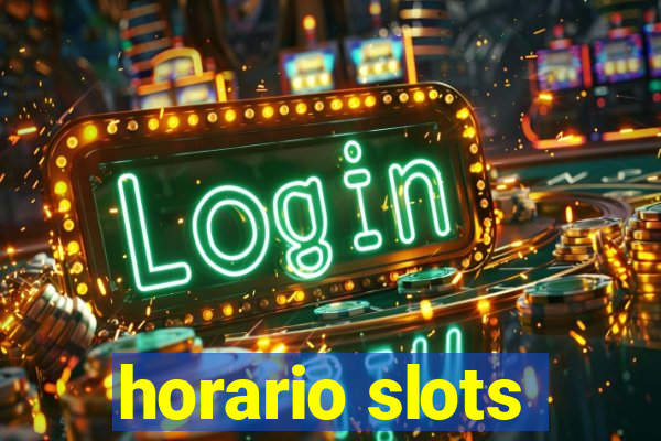 horario slots