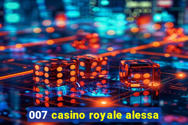 007 casino royale alessa