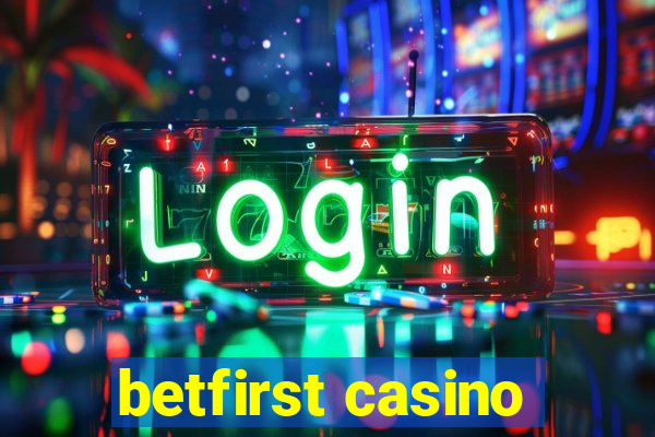 betfirst casino