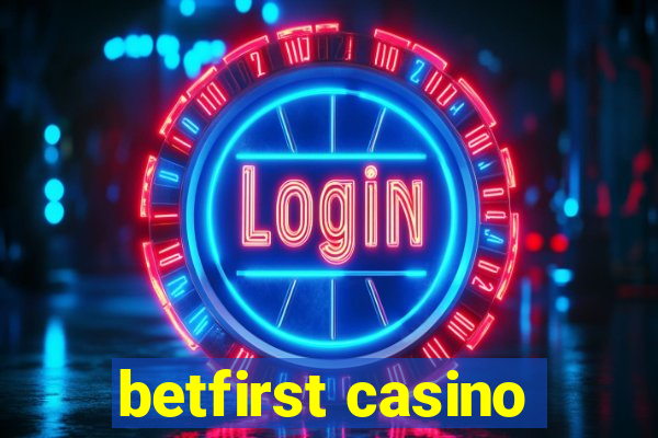 betfirst casino