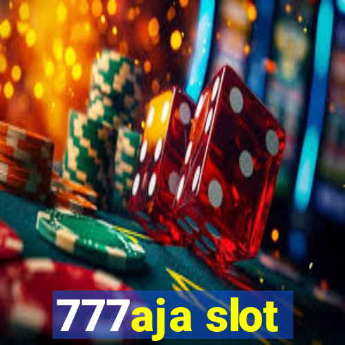 777aja slot