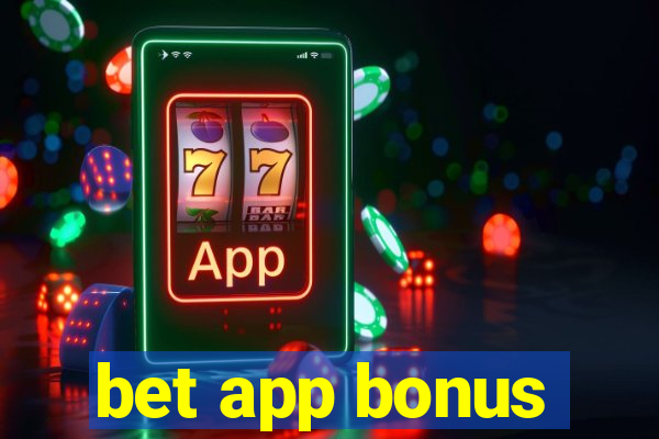 bet app bonus