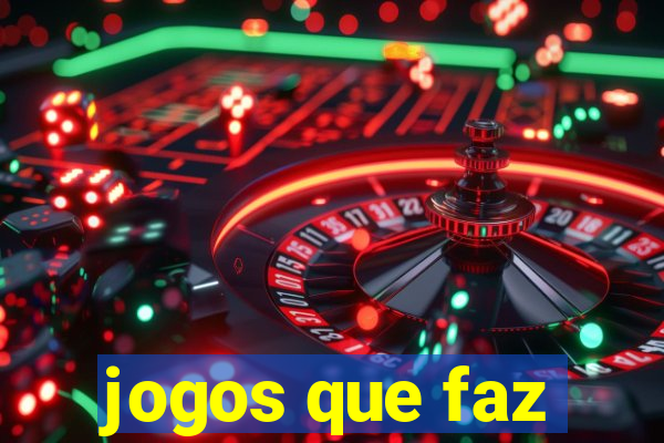 jogos que faz