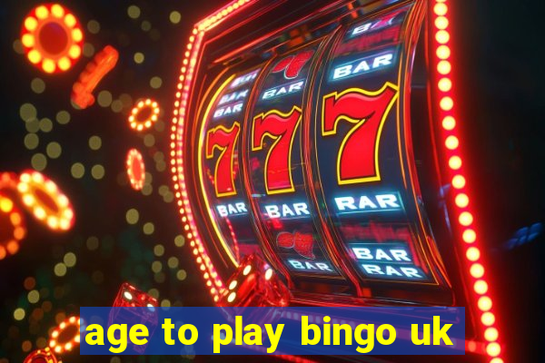 age to play bingo uk