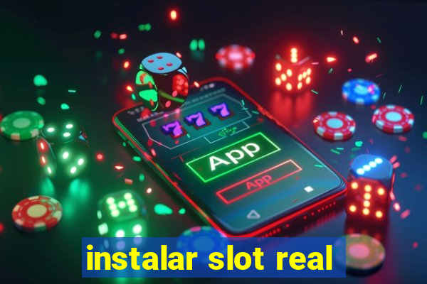 instalar slot real