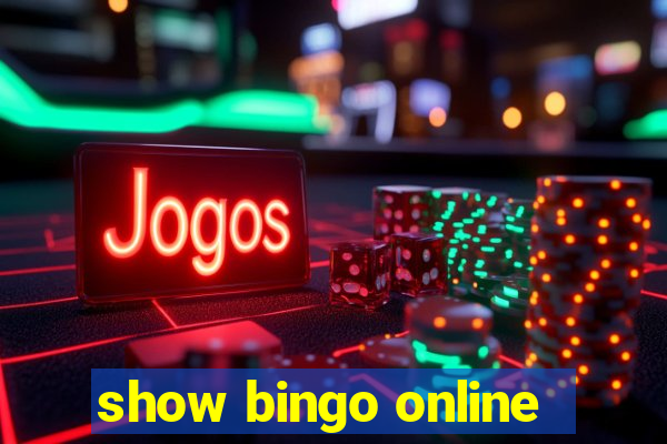 show bingo online