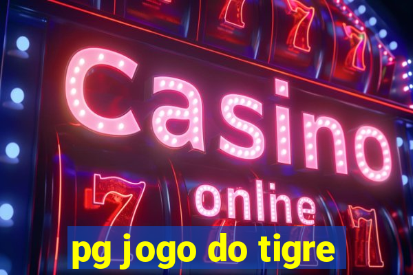 pg jogo do tigre