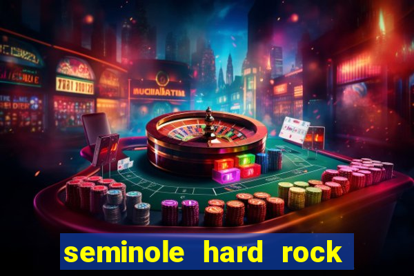 seminole hard rock casino fl