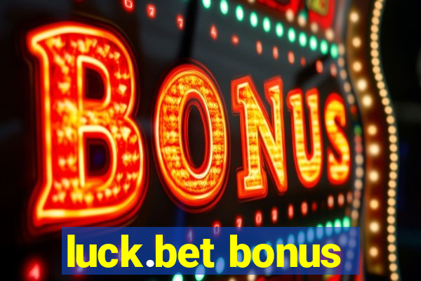 luck.bet bonus