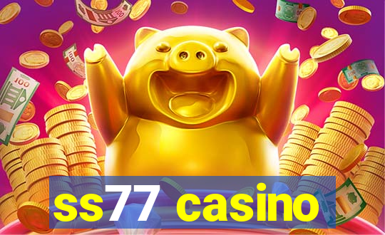 ss77 casino