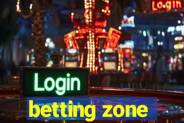 betting zone