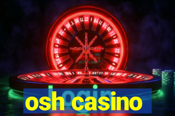 osh casino