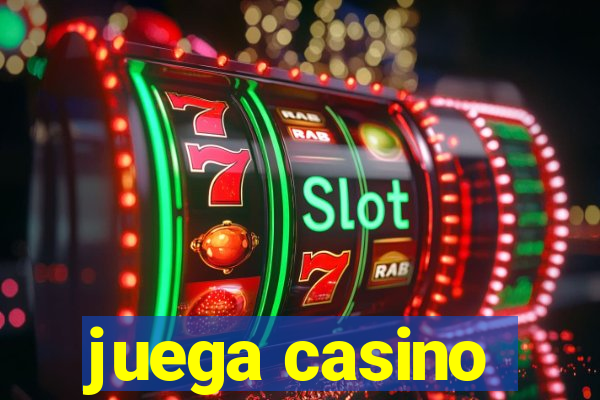 juega casino