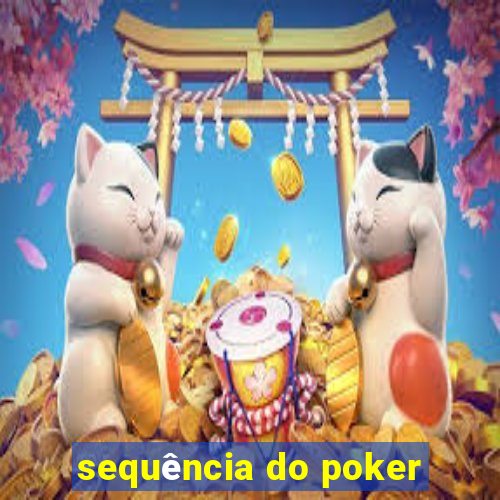 sequência do poker