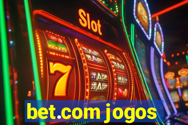 bet.com jogos