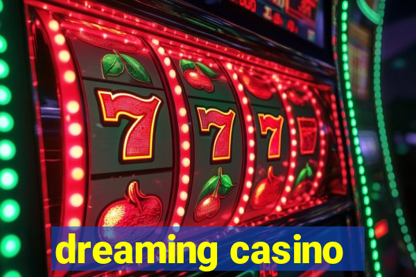 dreaming casino